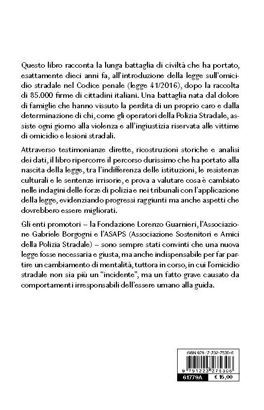La legge che non voleva nascere. Dieci anni di omicidio stradale - Image 2