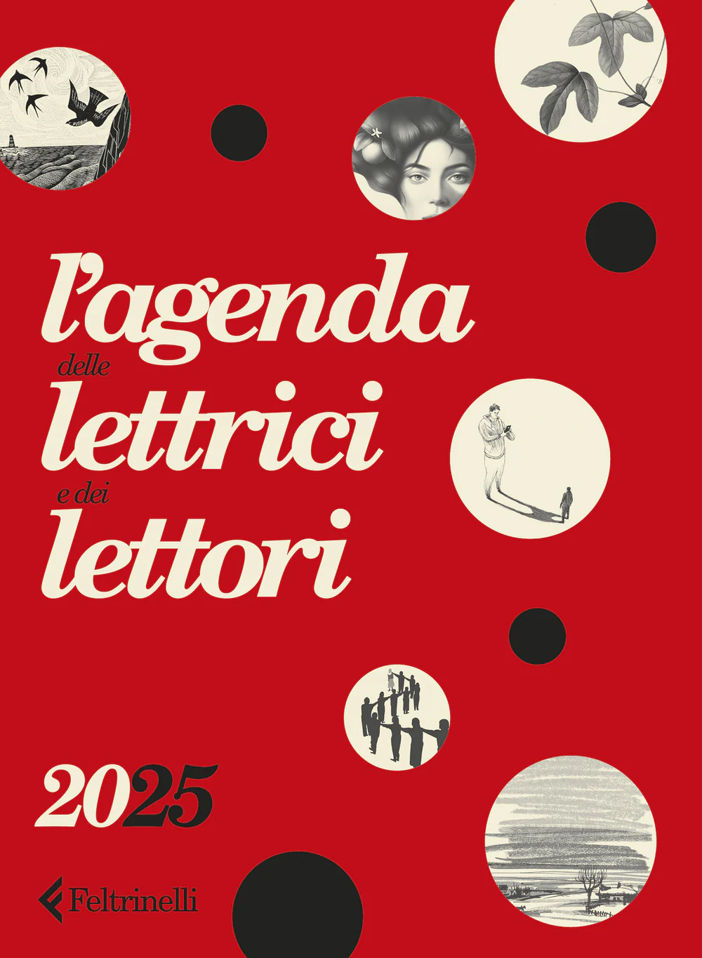 L'agenda delle lettrici e dei lettori Feltrinelli 2025
