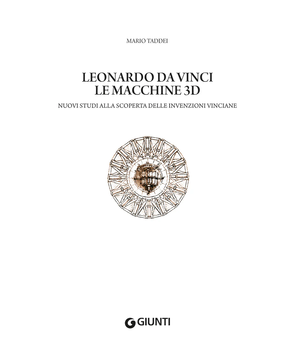 Leonardo da Vinci. Le macchine 3D. Nuovi studi alla riscoperta delle invenzioni vinciane - Image 4