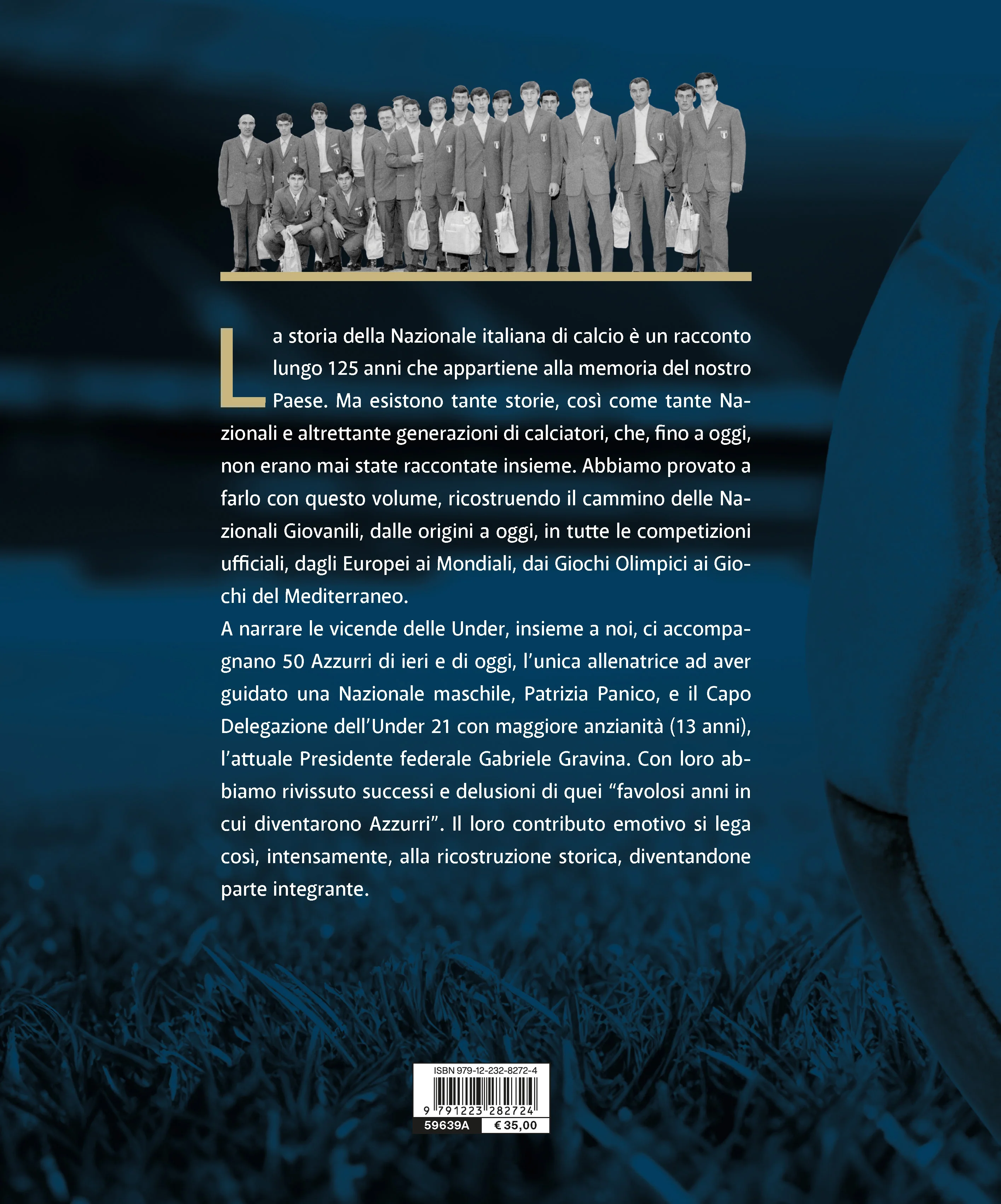 Quei favolosi anni in cui diventammo azzurri. Storia delle nazionali giovanili narrata insieme a 50 calciatori che hanno fatto parte delle "Under" dal 1948 a oggi - Image 2